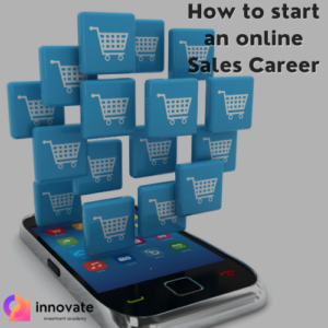 3- How to star an online Sales Career